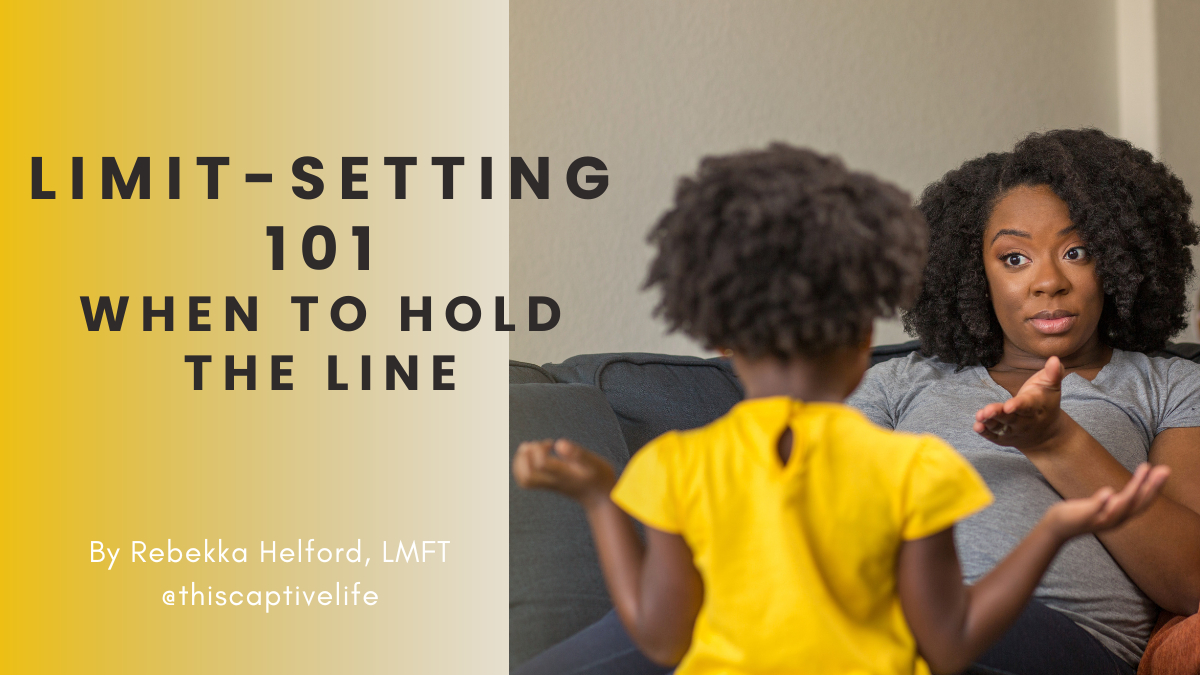 Limit-setting 101: When to hold the line