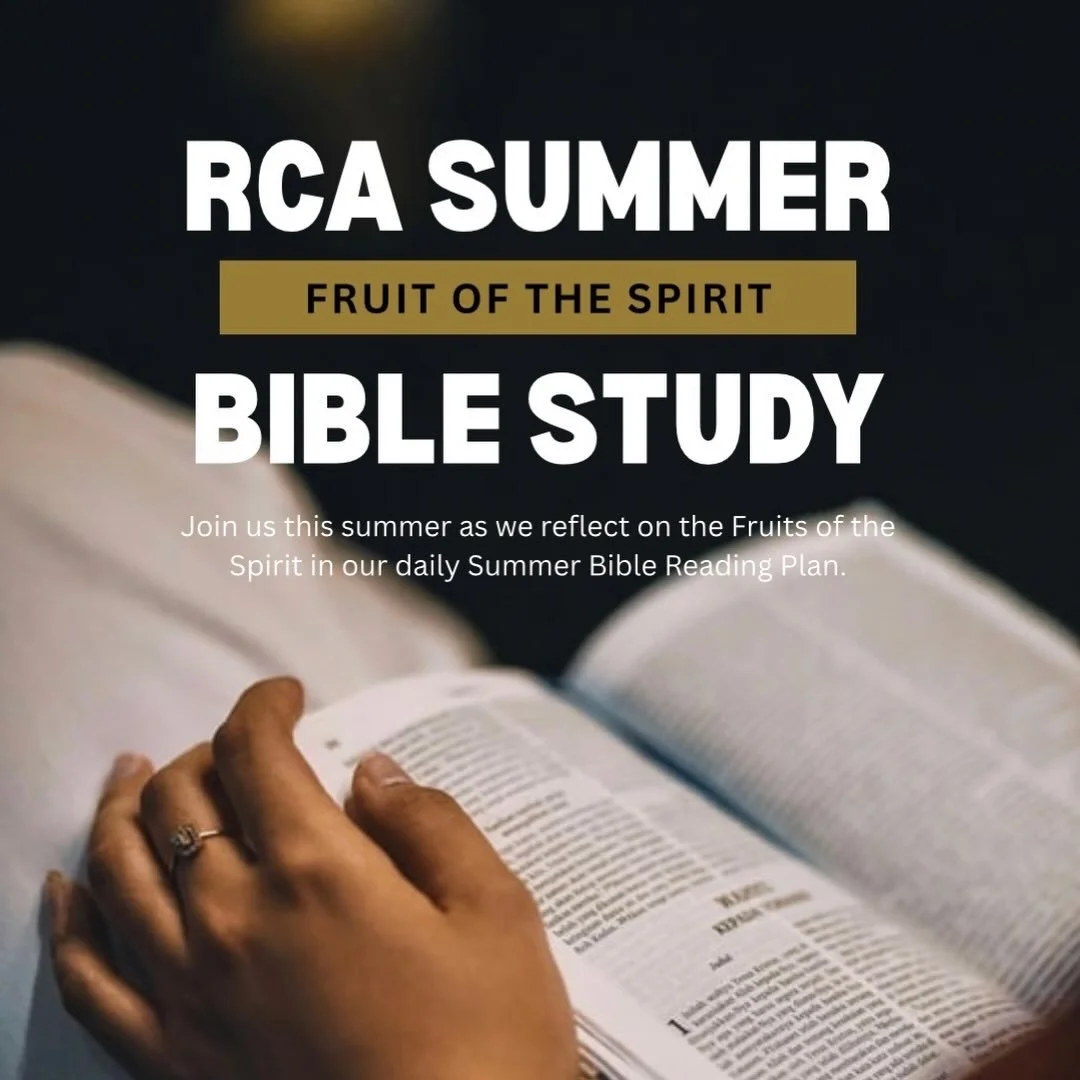 🌿 RCA Summer Bible Study: Fruit of the Spirit 🌿

Starting tomorrow, June 1st, we&rsquo;re diving into a meaningful summer journey together! Join us as we reflect on the Fruit of the Spirit &mdash; Love, Joy, Peace, Patience, Kindness, Goodness, Fai