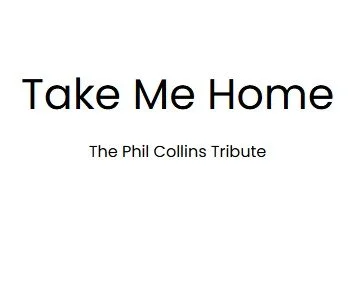 Take Me Home - The Phil Collins Tribute Sat 2/28