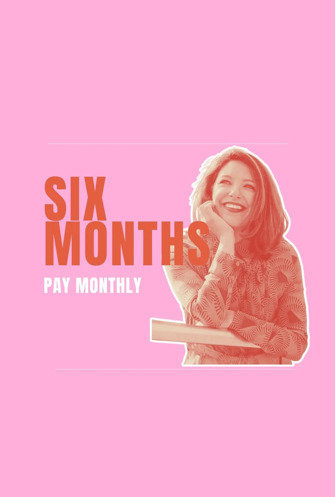 Six Months (Pay Monthly)