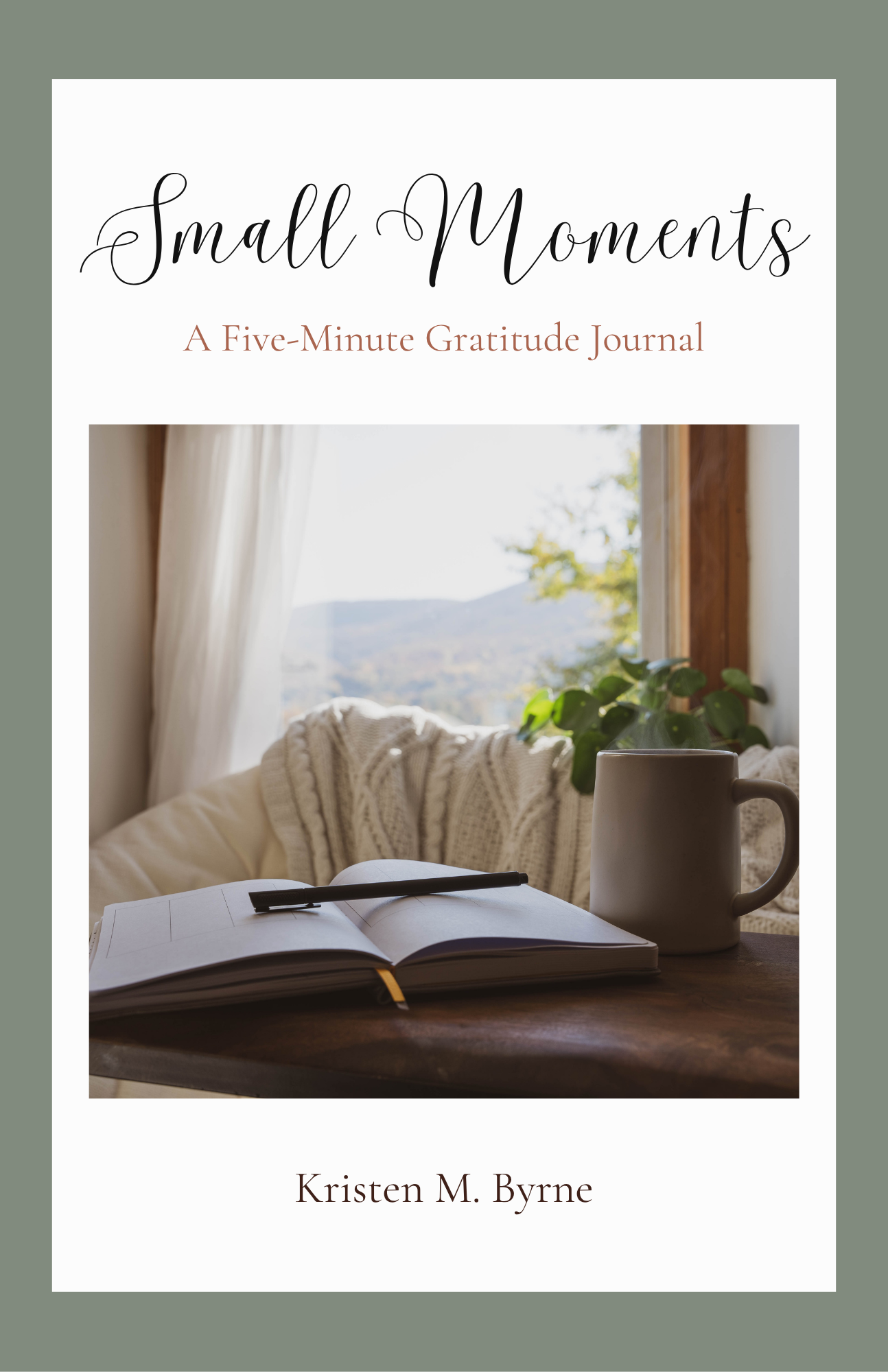 Small Moments: A Five-Minute Gratitude Journal
