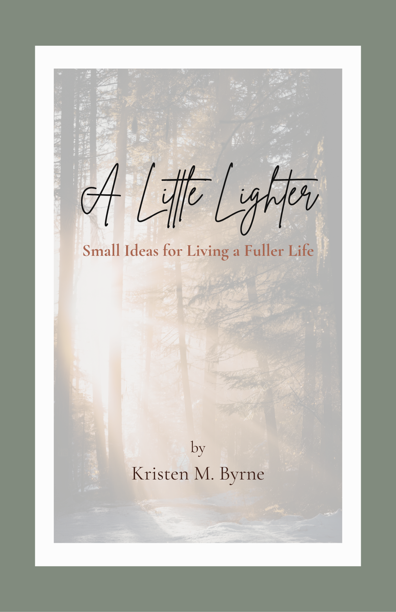 A Little Lighter: Small Ideas for Living a Fuller Life