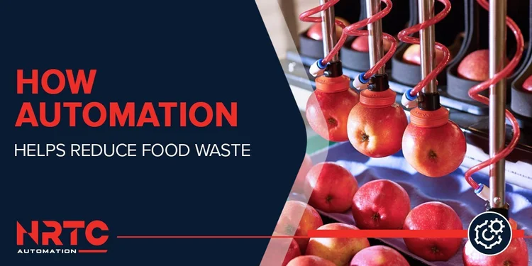 How Automation Helps Reduce Food Waste — NRTC Automation | Industrial ...