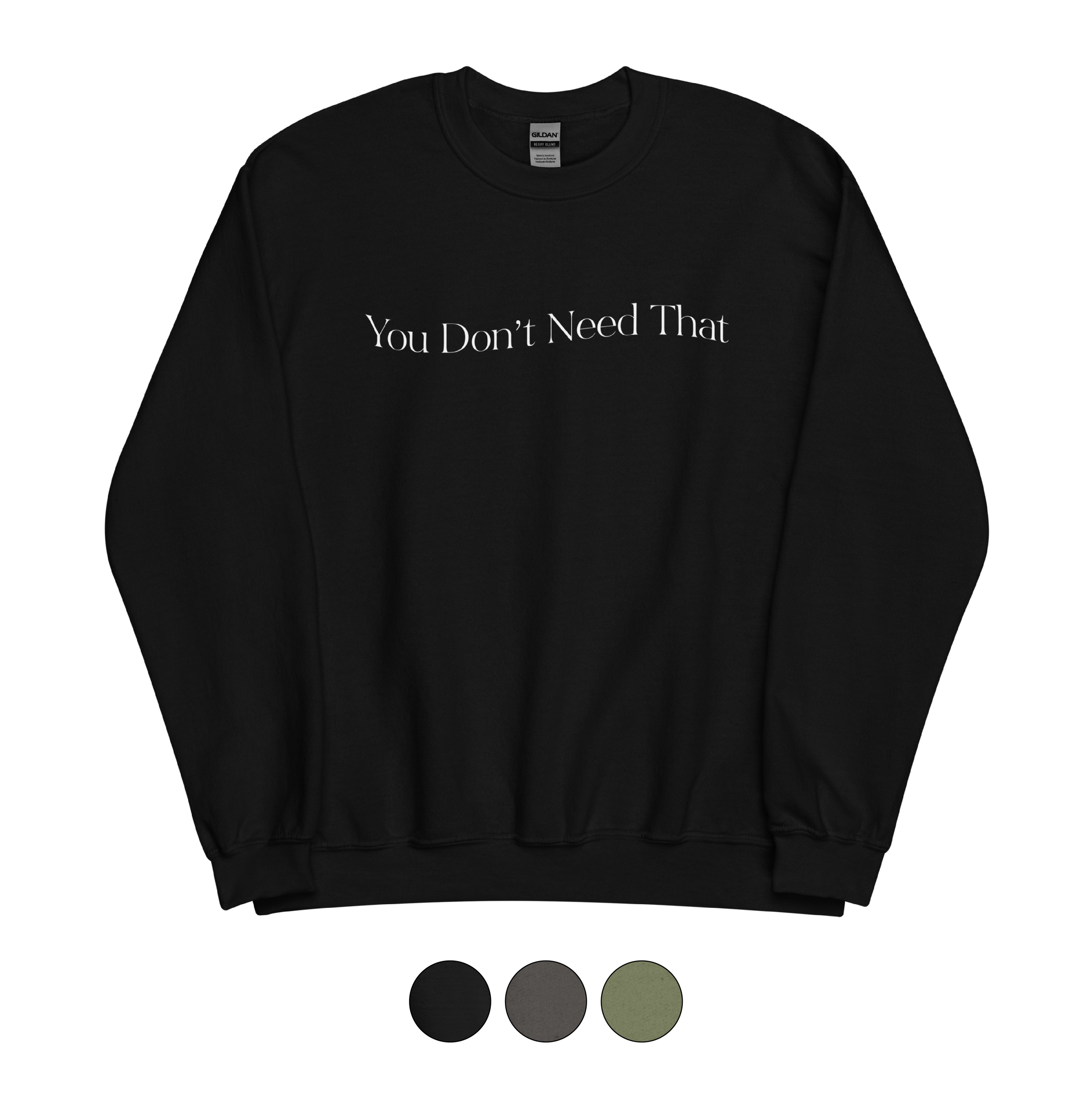 You Don't Need That Sweatshirt