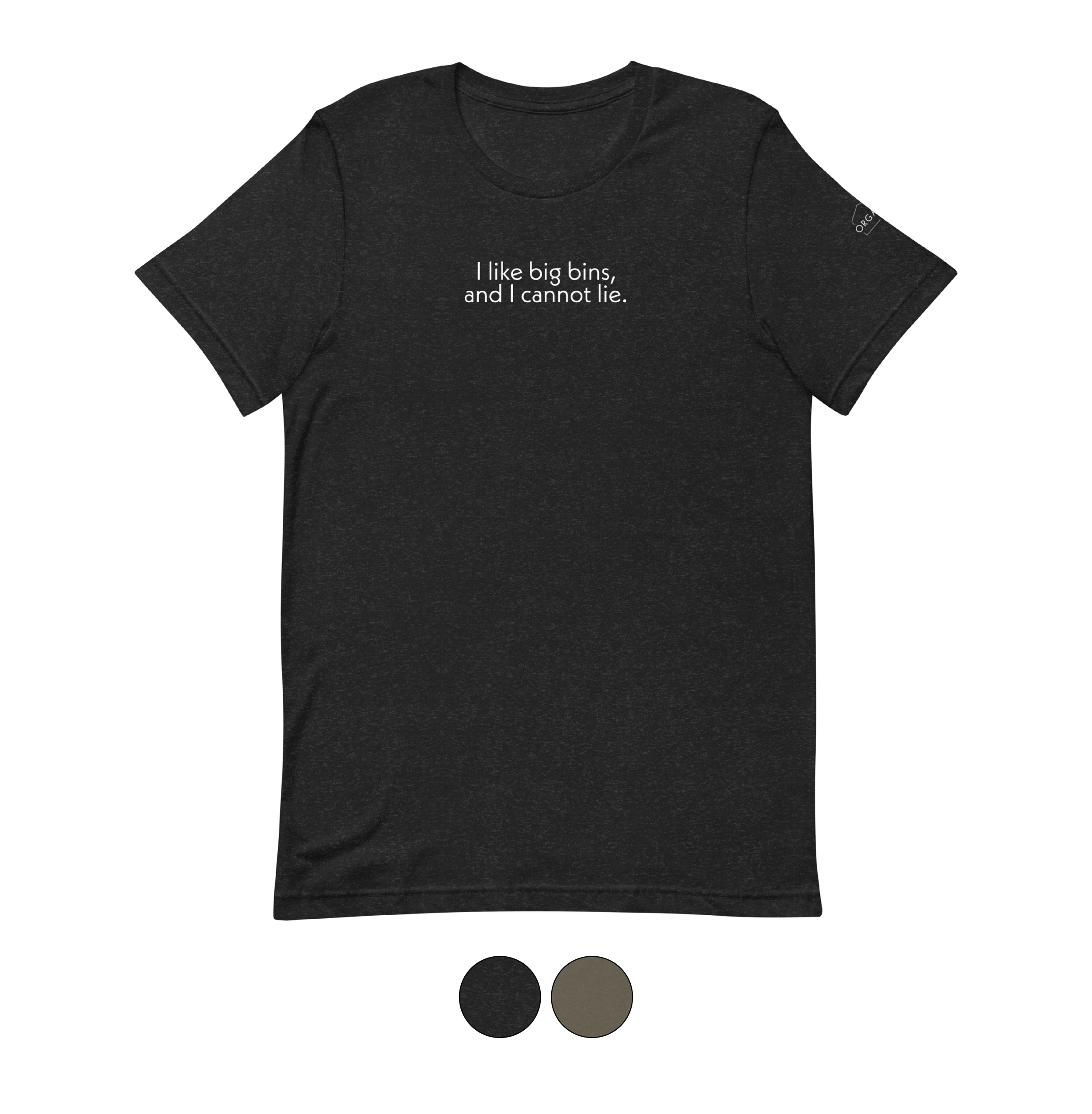 I Like Big Bins T-Shirt