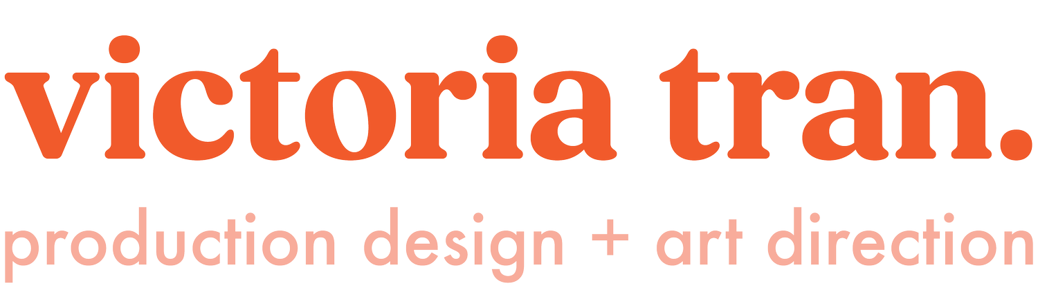 victoria tran. | production design