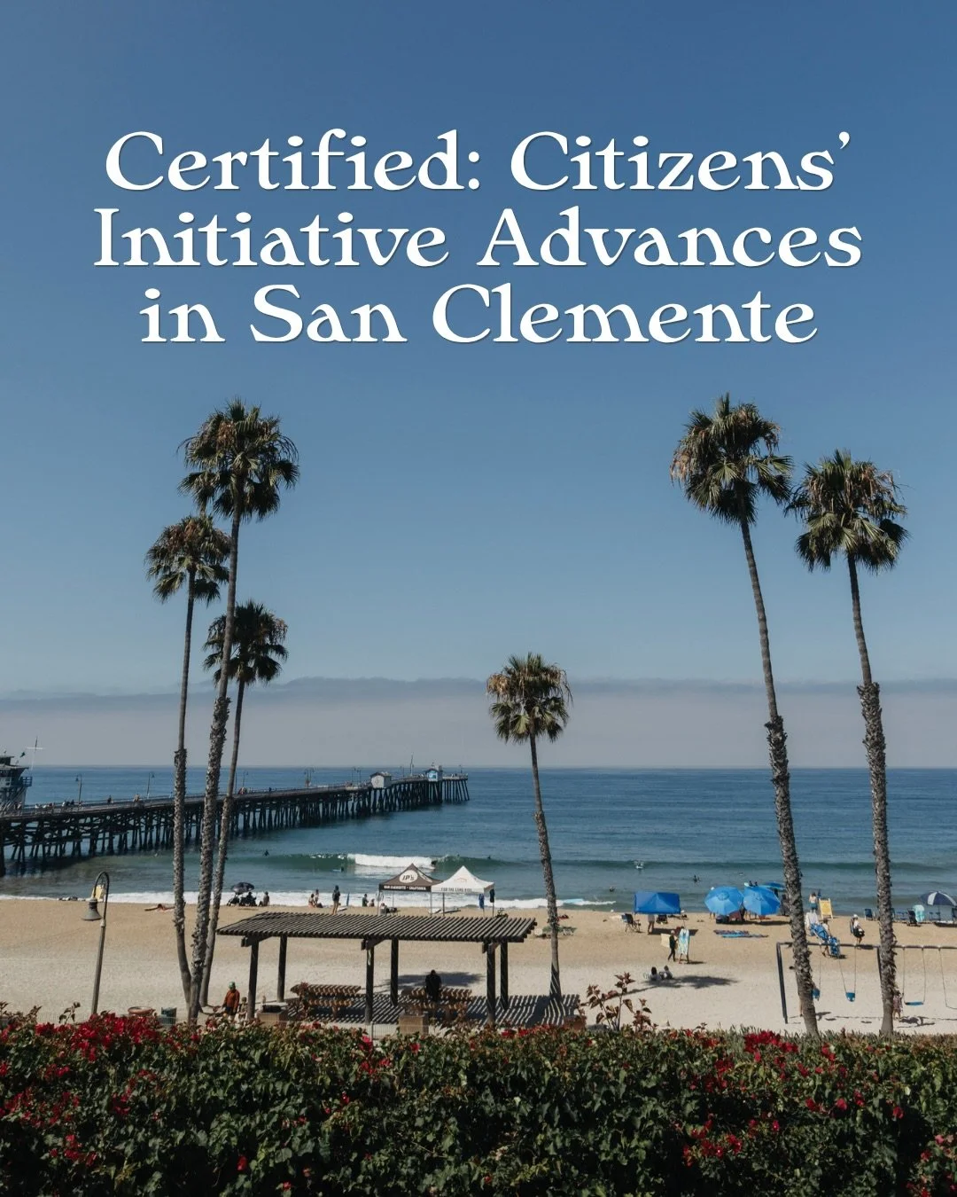 In case ya haven&rsquo;t heard&hellip;

A local citizens&rsquo; initiative tied to wildfire prevention and beach restoration has now been certified as having enough valid signatures to move forward in San Clemente. According to Protect San Clemente, 