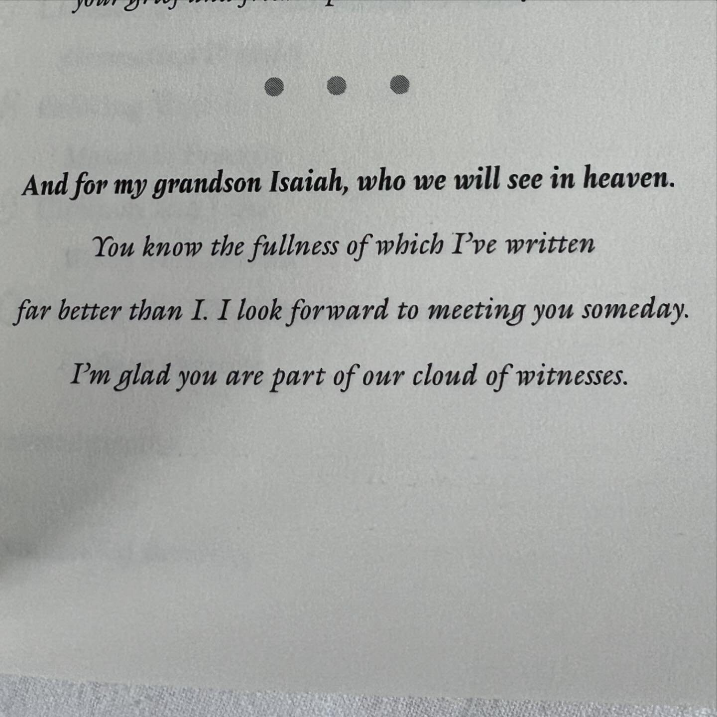 Today would have been my first grandchild&rsquo;s due date. Torey and Craig lost precious Isaiah in November 2021. It was awful and traumatic and devastating. 

Life is precious. He exists and he matters.

On one of the last pages of my book, I conte