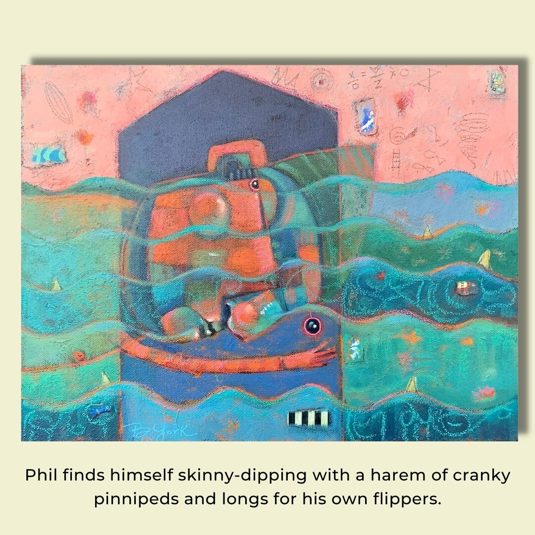 Phil finds himself skinny-dipping with a harem of cranky pinnipeds and longs for his own flippers.

This piece was inspired by a story that was covered on all the news stations here in San Diego. Apparently, a group of pissed-off pinnipeds (sea lions