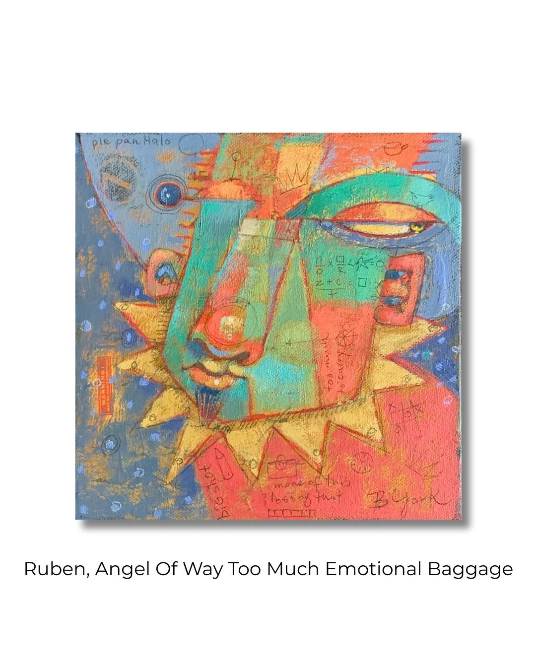 Ruben, Guardian Angel of Way Too Much Emotional Baggage
Acrylic, collage, and mixed media on canvas
From my Saints and Sinners series
Available

&ldquo;Dear Parental Units, thanks for giving me just enough emotional baggage to be an artist but not en