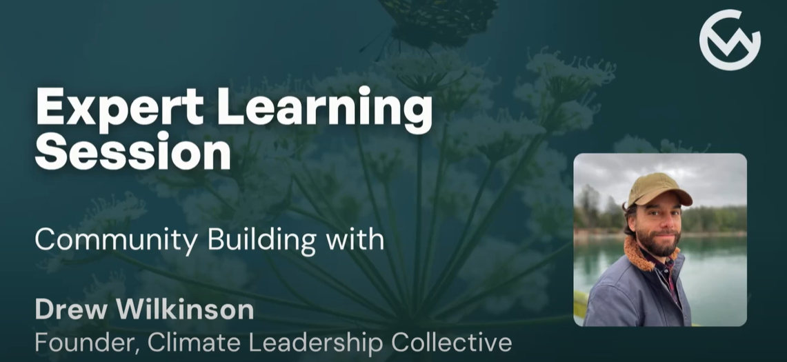 Expert Learning Session, Community Building with Drew Wilkinson