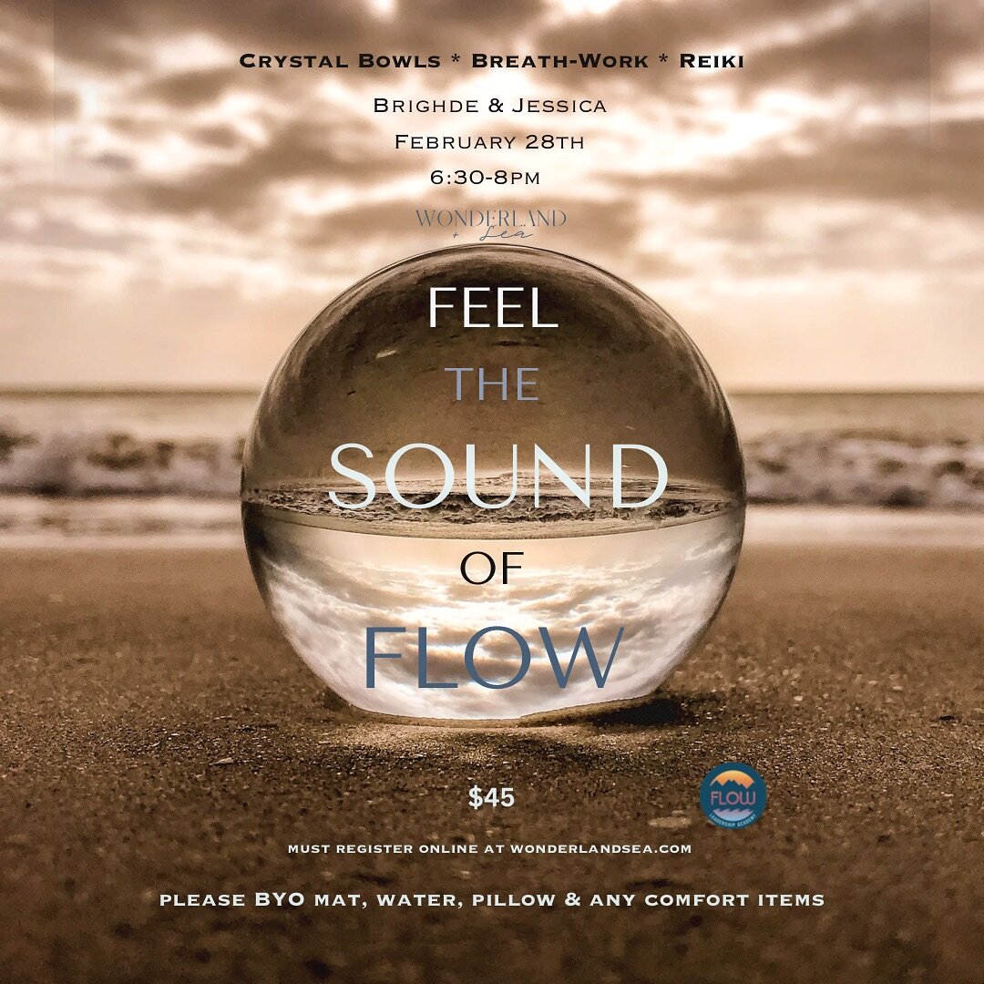 Feel the Sound of Flow ✨ w/ Brighde &amp; Jessica 

Wednesday February 28th

6:30pm

must register online at wonderlandsea.com

BYO - mat, water, pillow/comfort items 🧘🏽&zwj;♂️

#crystalbowls #soundhealing #meditation #flow #wellness #wednesday #we