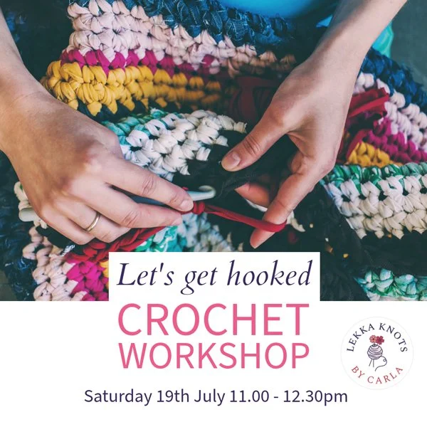 Lets Get Hooked - Crochet Workshop Hosted By Carla - Lekka Knots