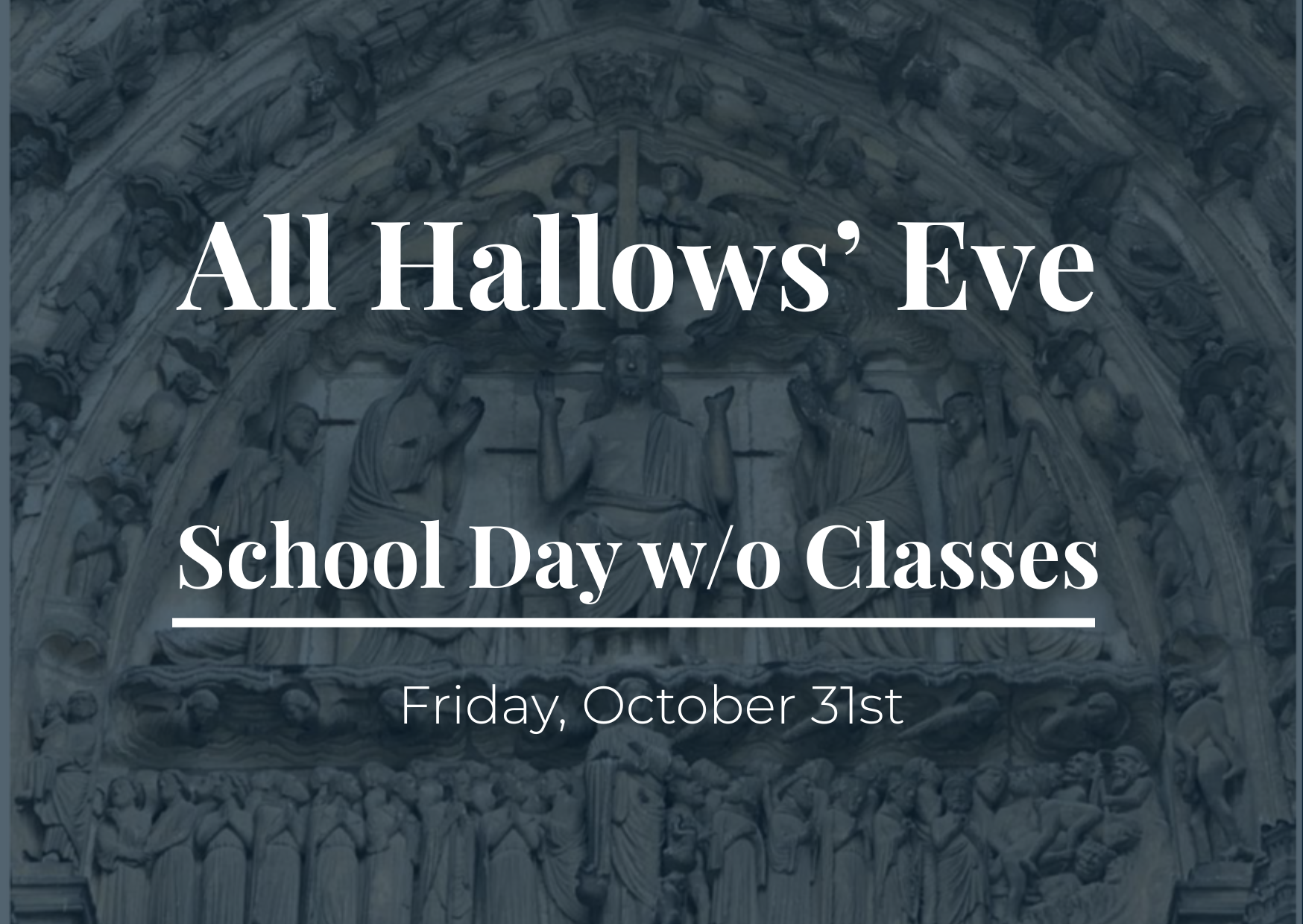 All Hallows' Eve (School Day w/o Classes)