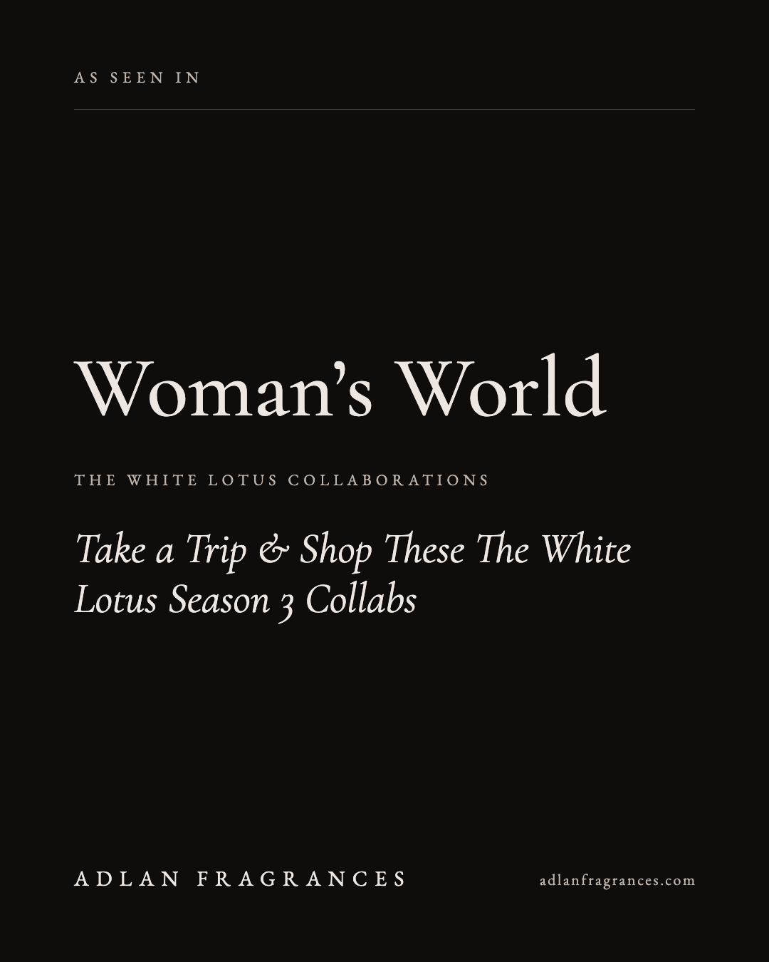 ADLAN Fragrances featured in Woman’s World White Lotus collaborations