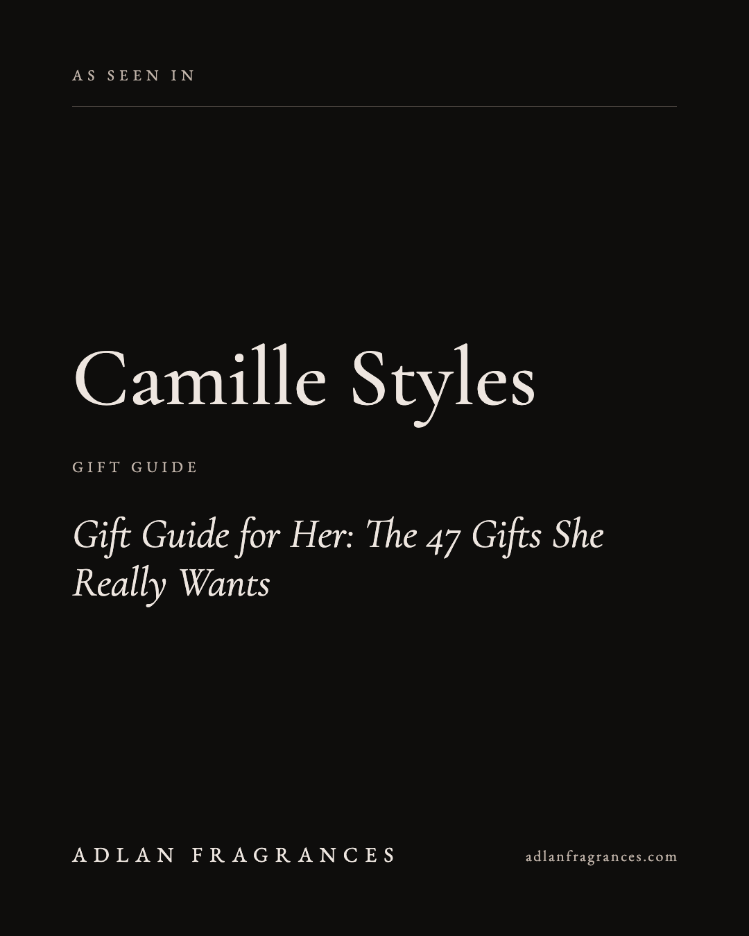 ADLAN Fragrances featured in the Camille Styles gift guide for her