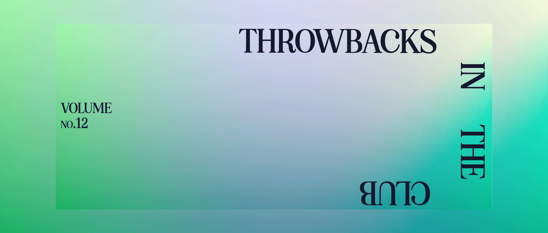 Cover of a magazine called 'Throwbacks in the Club,' Volume 12, with a colorful, gradient background of green, blue, and purple hues.
