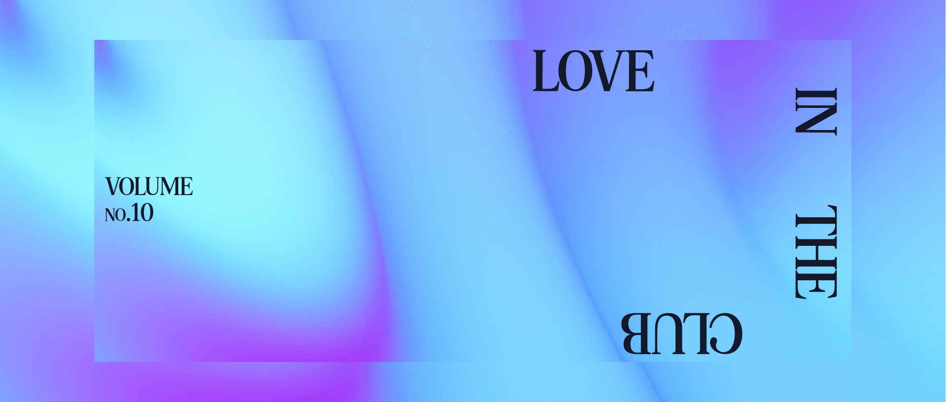 Abstract blue and purple background with the words 'LOVE IN THE CLUB' in large black letters and 'VOLUME NO.10' in smaller black text.