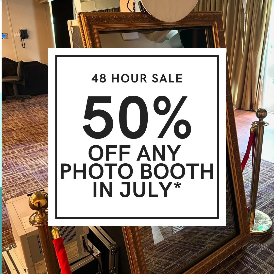 🎉 48 HOUR SALE &ndash; ENDS SOON! 🎉

📸 50% OFF Any Photo Booth Booking in July!

Yes, you read that right &ndash; HALF PRICE!

Whether it&rsquo;s a birthday, wedding, corporate event, or school formal, we&rsquo;ve got the booth to match:

✨ Mirror