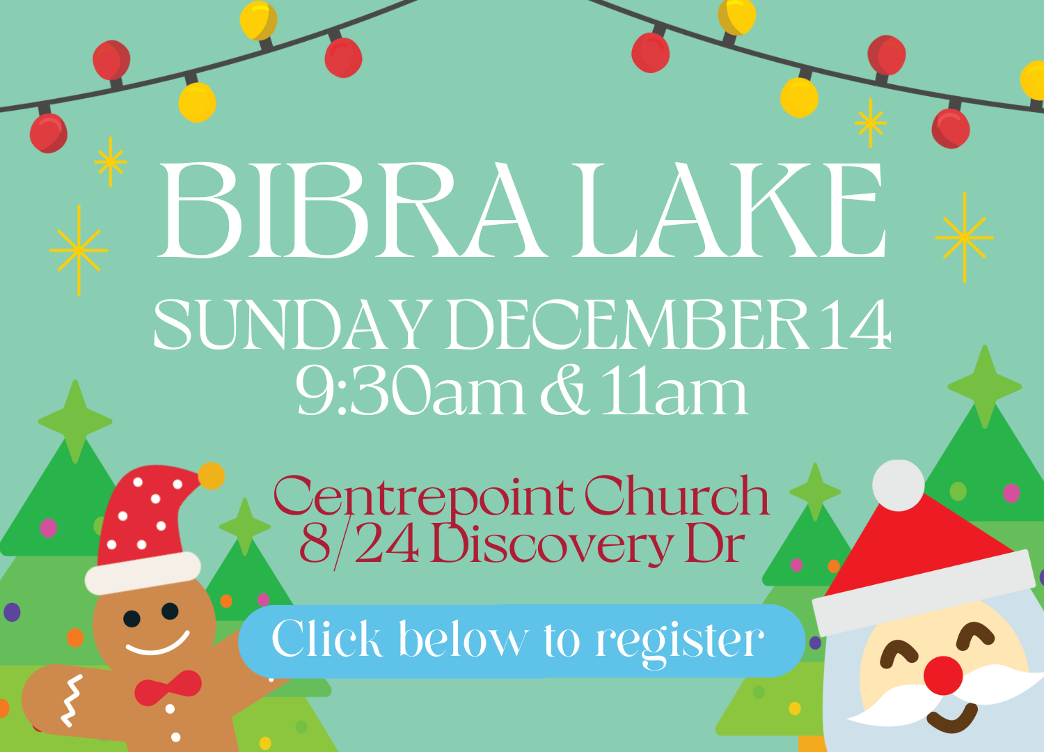 Festive holiday event poster for Bibra Lake Sunday December 14 at Centrepoint Church, 8/24 Discovery Drive, with event times 8:45 am and 10:45 am. The poster features Christmas trees, a smiling gingerbread man with a Santa hat, and a cheerful Santa face with a Christmas hat, surrounded by colorful Christmas lights and stars.