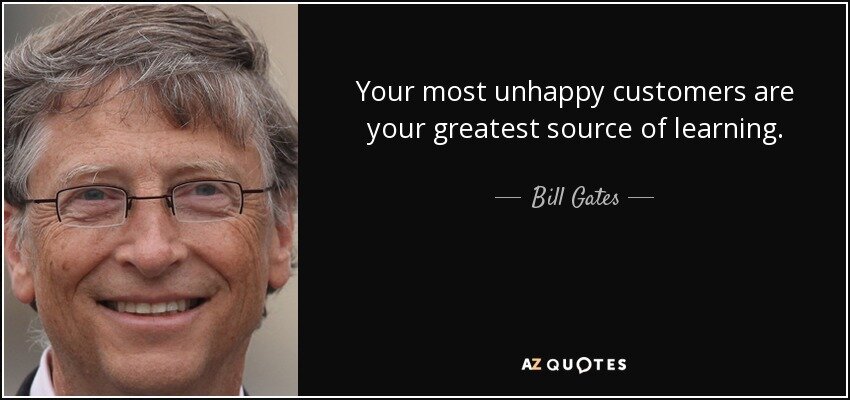 quote-your-most-unhappy-customers-are-your-greatest-source-of-learning-bill-gates-10-73-21.jpg