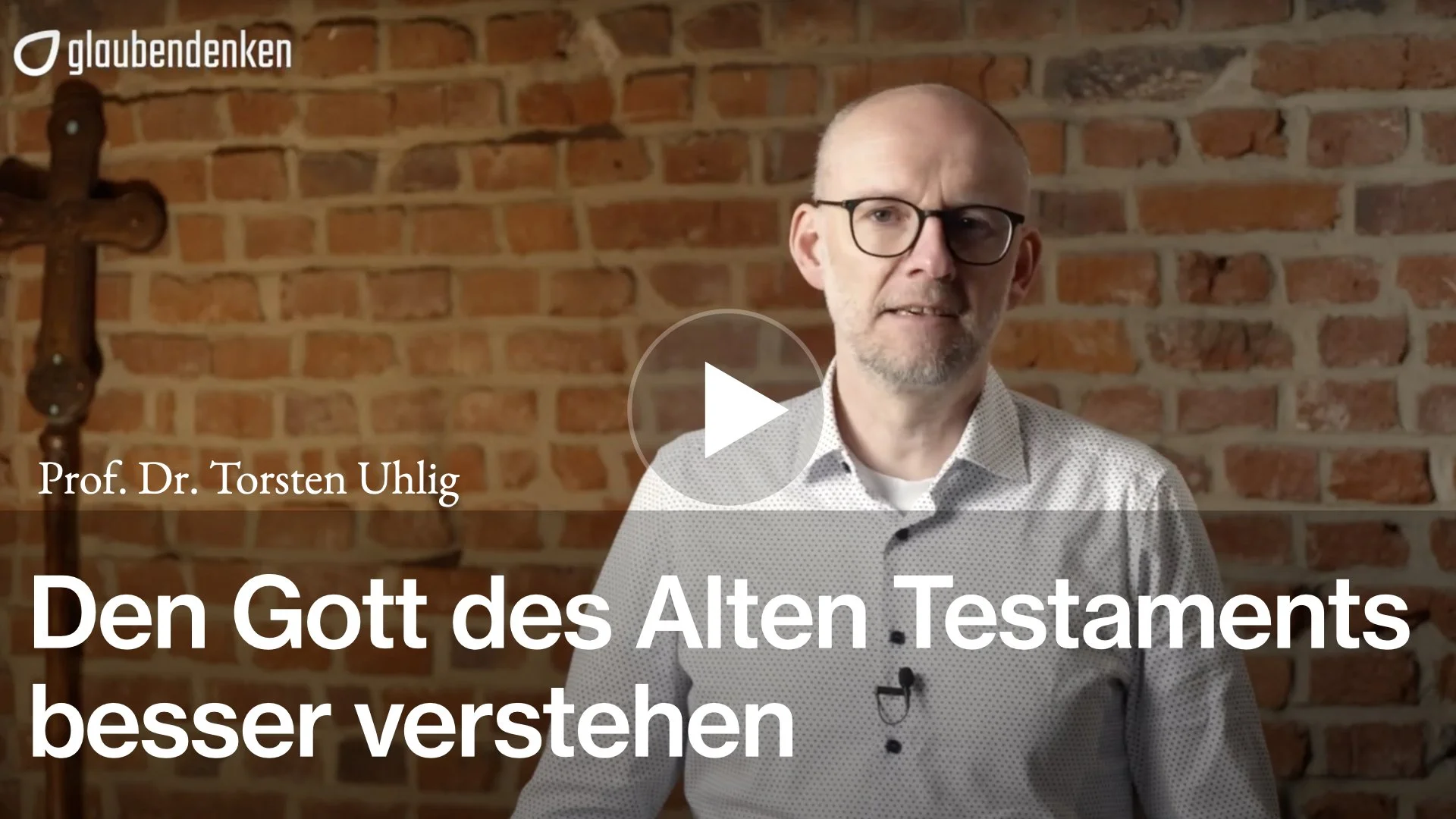 Prof. Dr. Torsten Uhlig: Den Gott des Alten Testaments besser verstehen (glaubendenken)