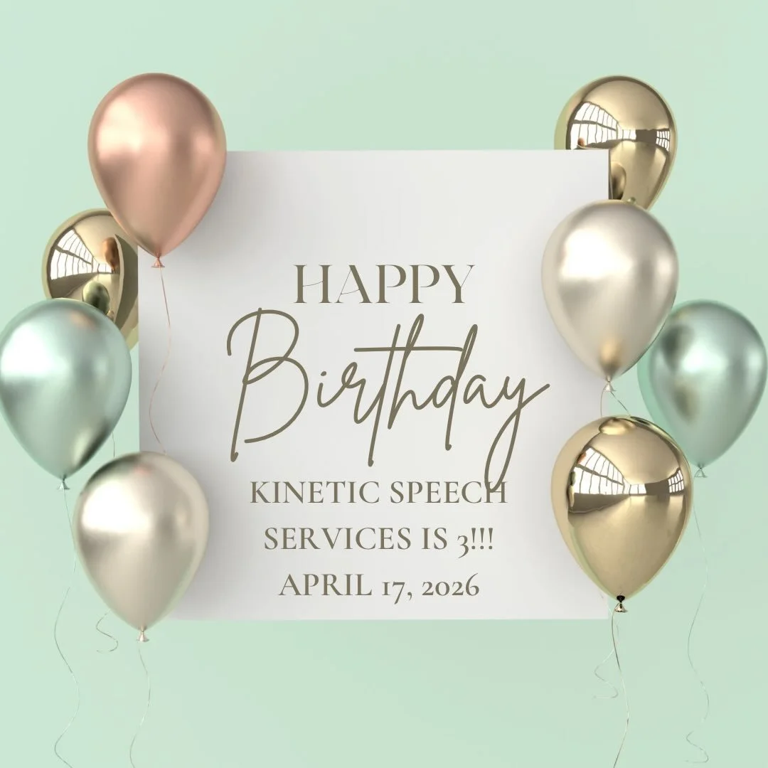Good morning! We celebrate 3 years of Kinetic Speech Services today! From a small thought back in 2013, a full caseload of laughter, play, and work blossomed starting in 2023.

I want to thank all of my clients and their families for being there as w