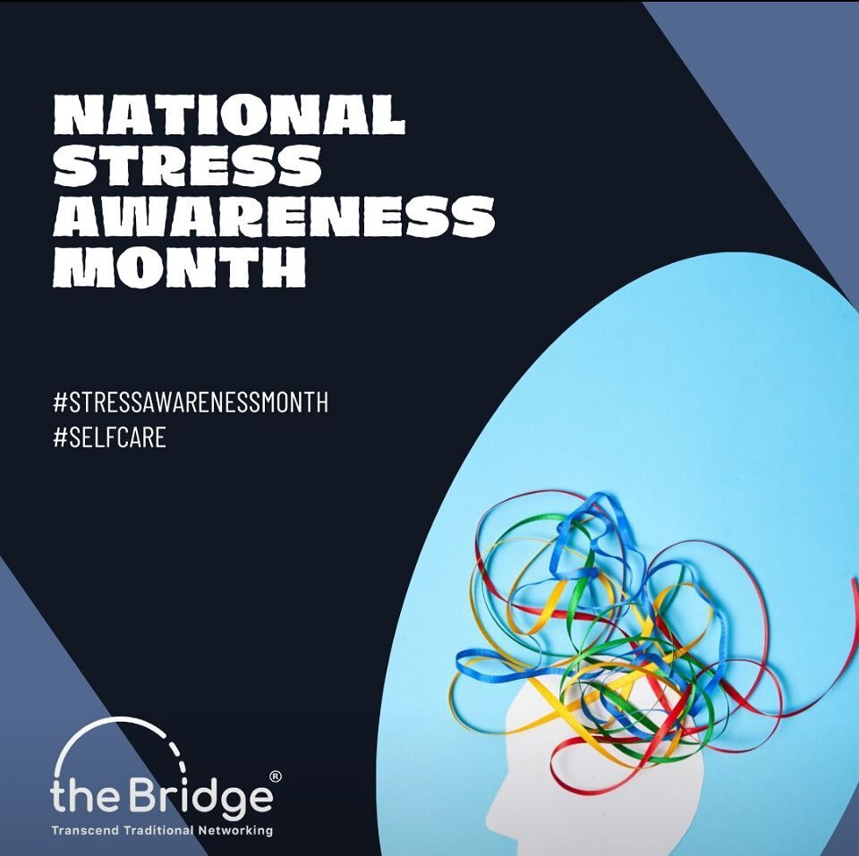 🌷 April 2024 &ndash; National Stress Awareness Month 🌷 

The Bridge supports National Stress Awareness Month&nbsp;which bring attention to the negative impact of stress and encourages a healthy lifestyle to promote better stress management for all.