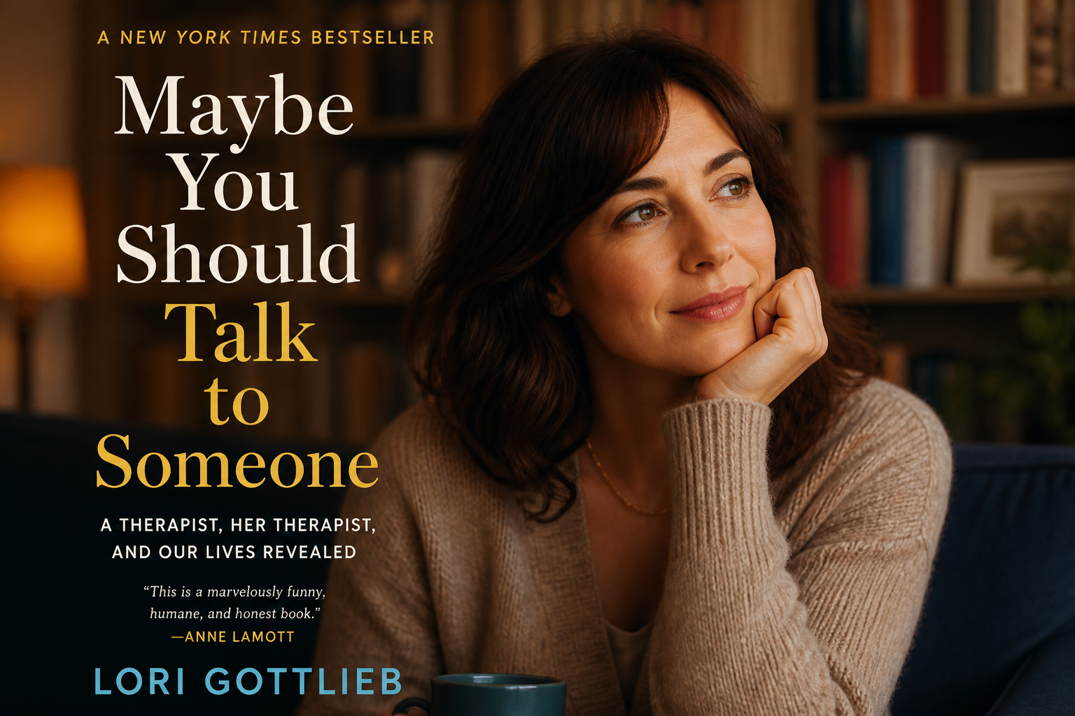 Maybe You Should Talk to Someone by Lori Gottlieb: 10 Key Ideas for Women Who Keep Waiting to Ask for Help