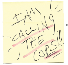 Duende - Serene's Sticky notes. Handwritten yellow sticky note 'I AM CALLING THE COPS!!!' with underlining and exclamation marks.