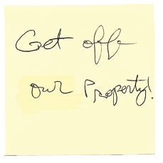 Duende - Serene's Sticky notes.  A handwritten note on a yellow sticky note that says 'Get off our property!'