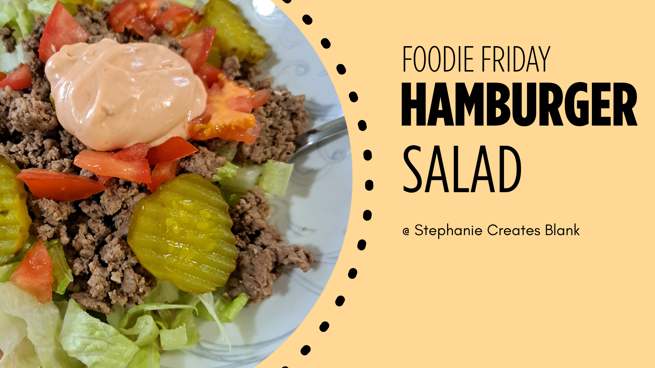 Foodie Friday: Hamburger Salad