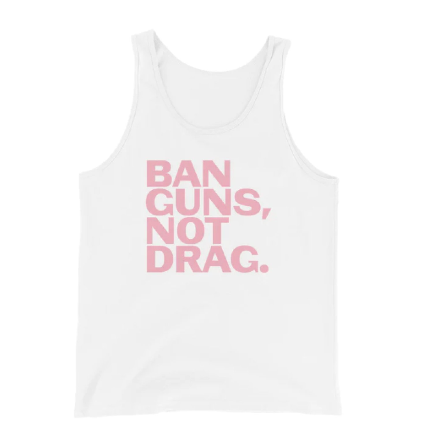 Gay Pride Apparel-Ban Guns, Not Drag Unisex Tank Top-Famm.jpg