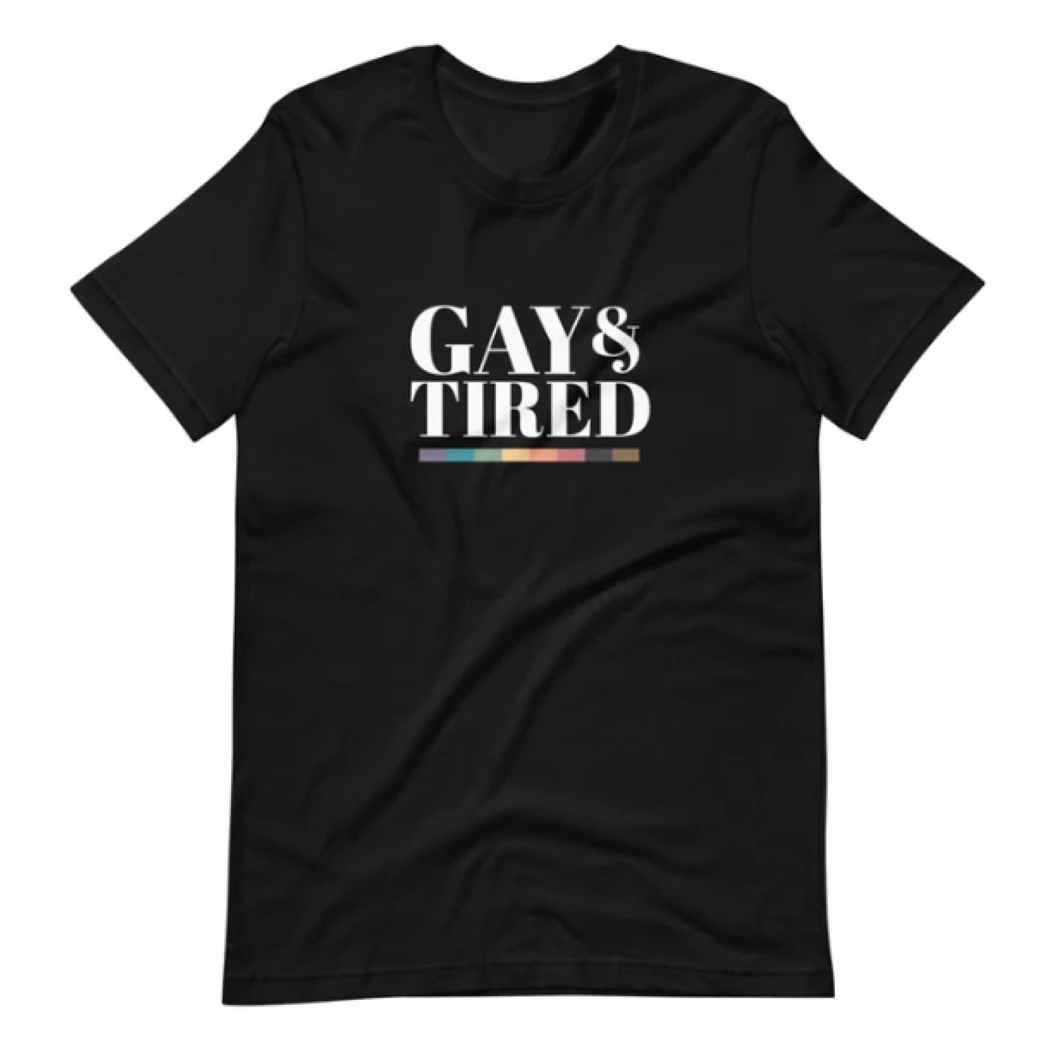 Gay Pride Apparel-Gay And Tired T-Shirt-Famm.jpg
