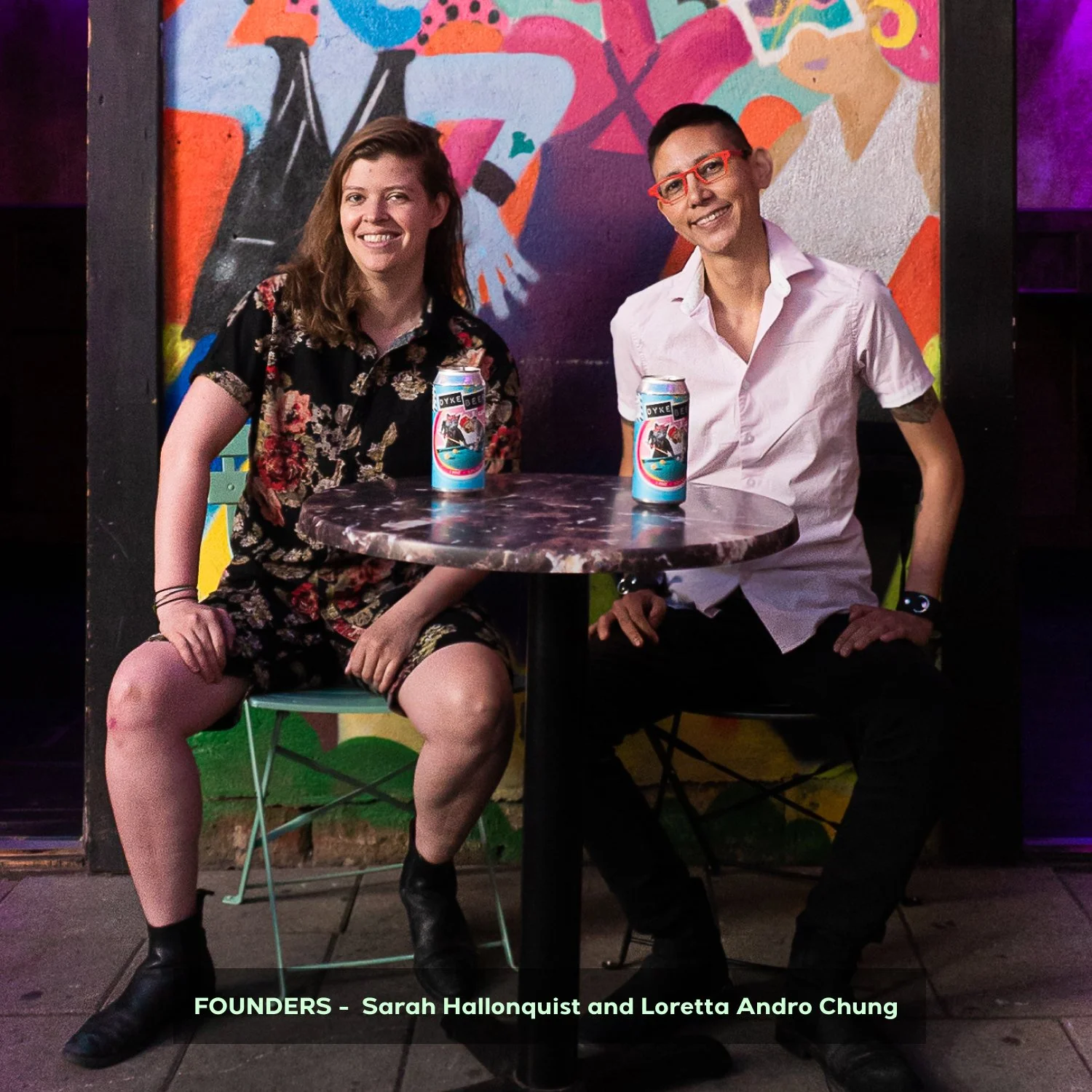 Dyke Beer-Founders-Loretta Andro Chung and Sarah Hallonquist-Famm.jpg