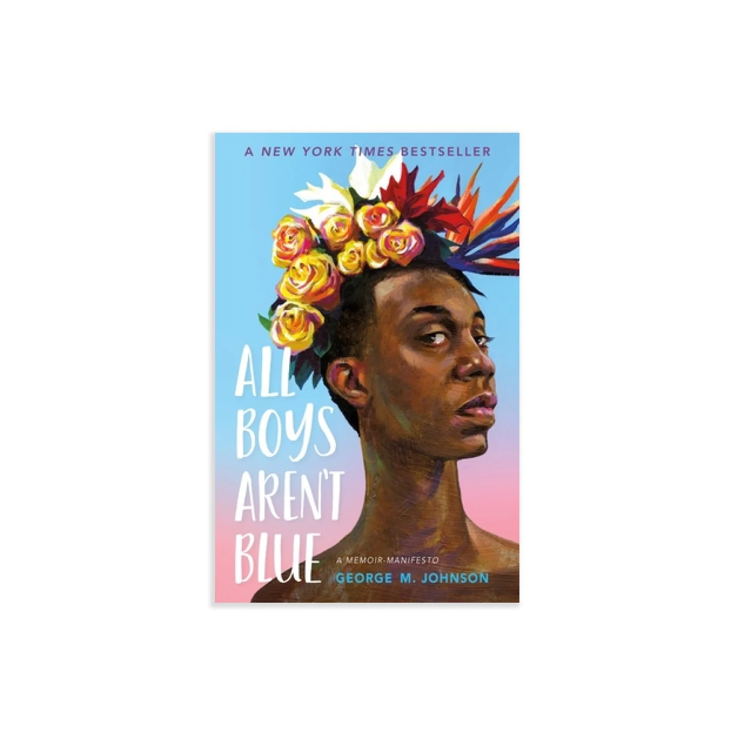 BookWoman-All Boys Aren't Blue A Memoir Manifesto-George M. Johnson-Famm.jpg