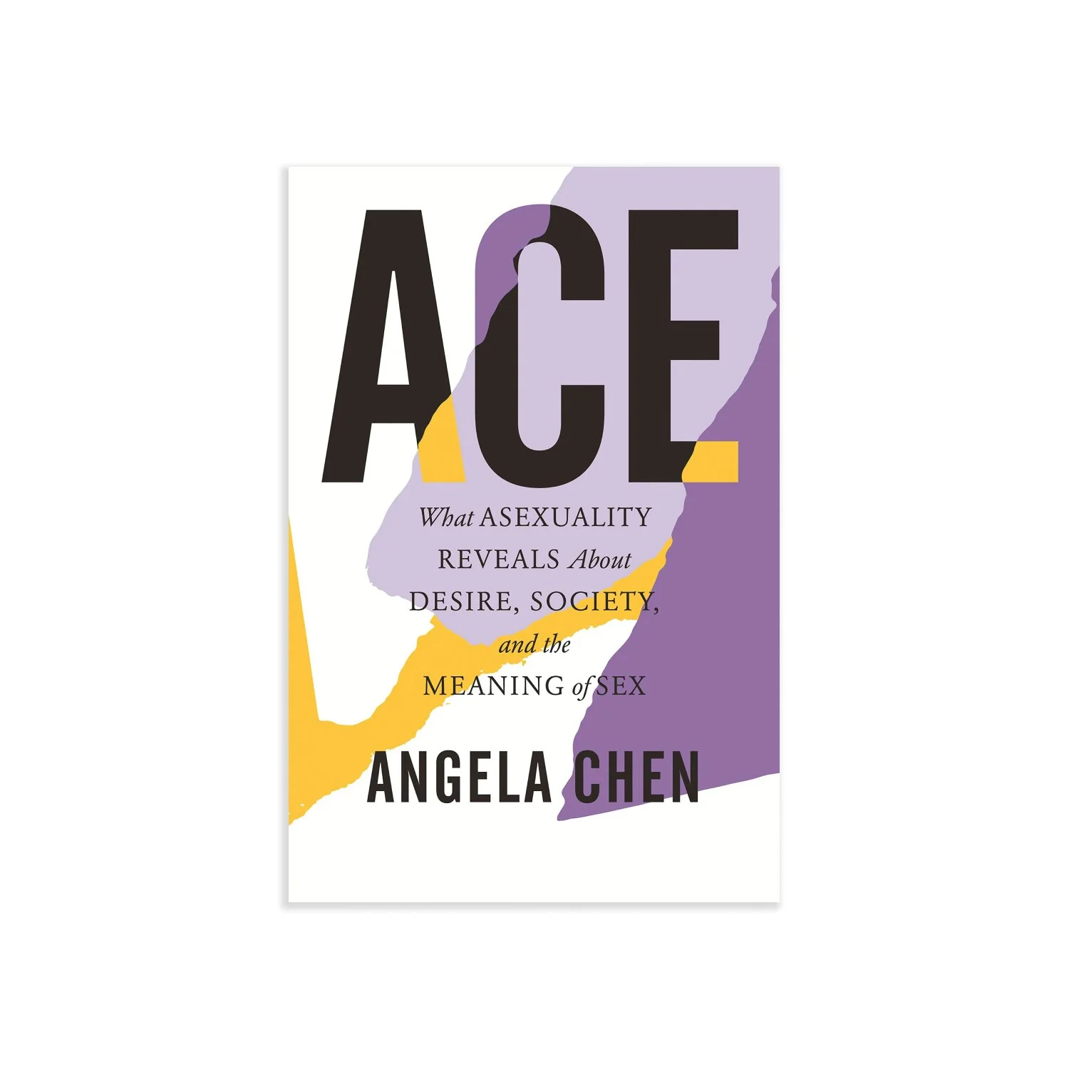 Reparations Club-Ace What Asexuality Reveals about Desire Society and the meaning of sex - Angela Chen-Famm.jpg