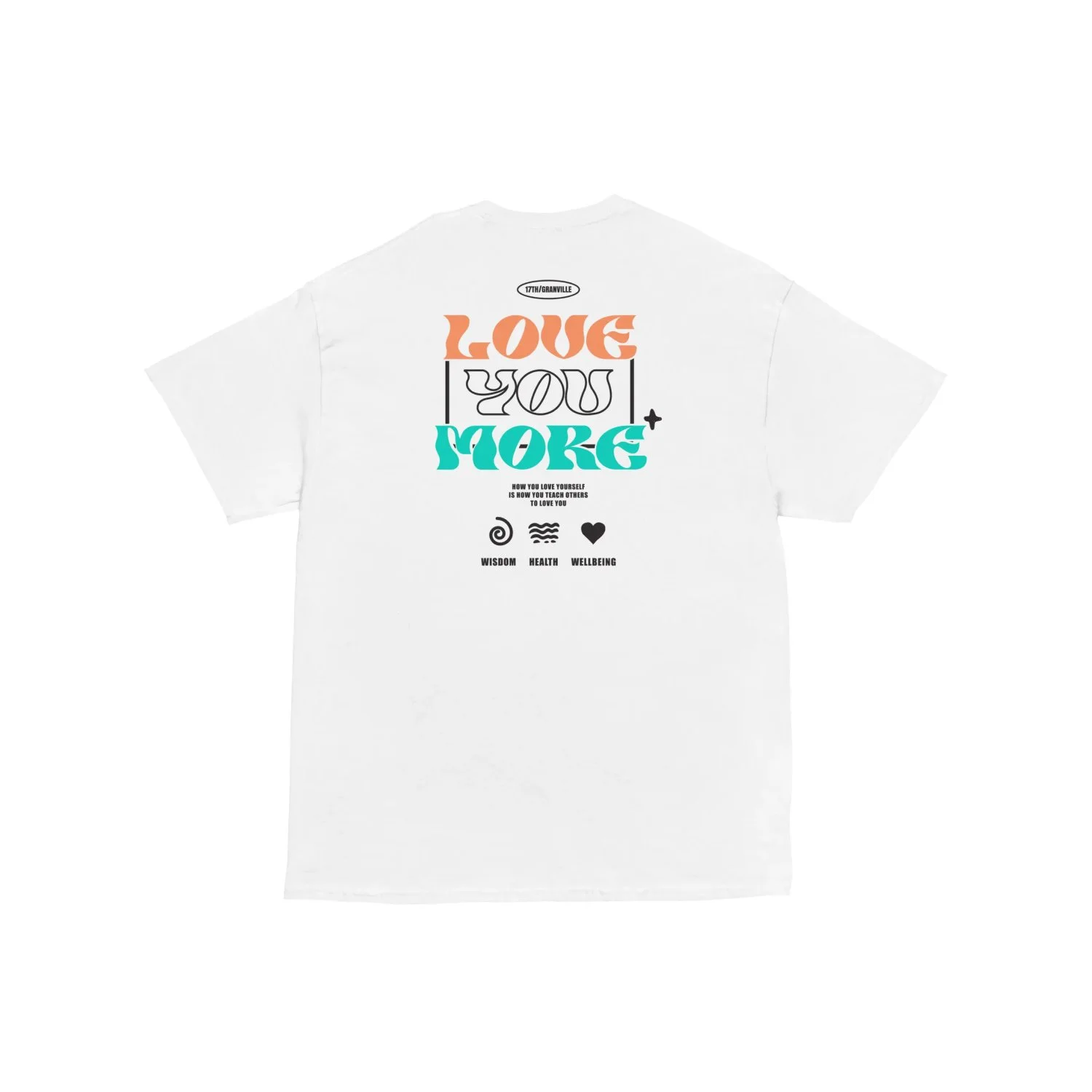 17th and Granville-Love You More Summer Addition Tee-Famm.jpg