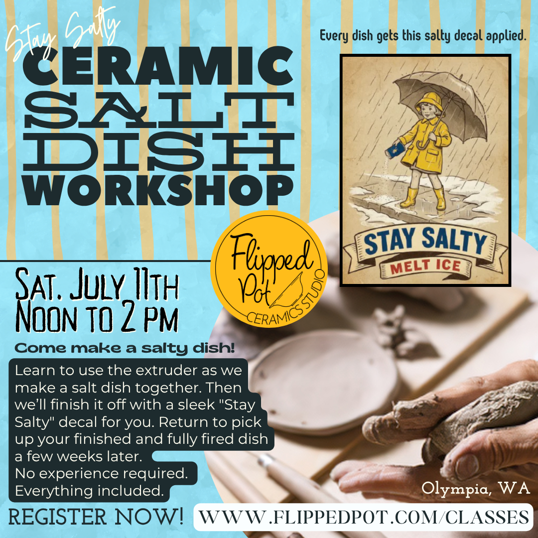 Event poster for a ceramic salt dish workshop, scheduled for Saturday, July 11th from noon to 2 pm in Olympia, WA. The poster features a person in yellow rain boots and a yellow raincoat holding an umbrella, with the text encouraging making salty dishes and designing salt decors.