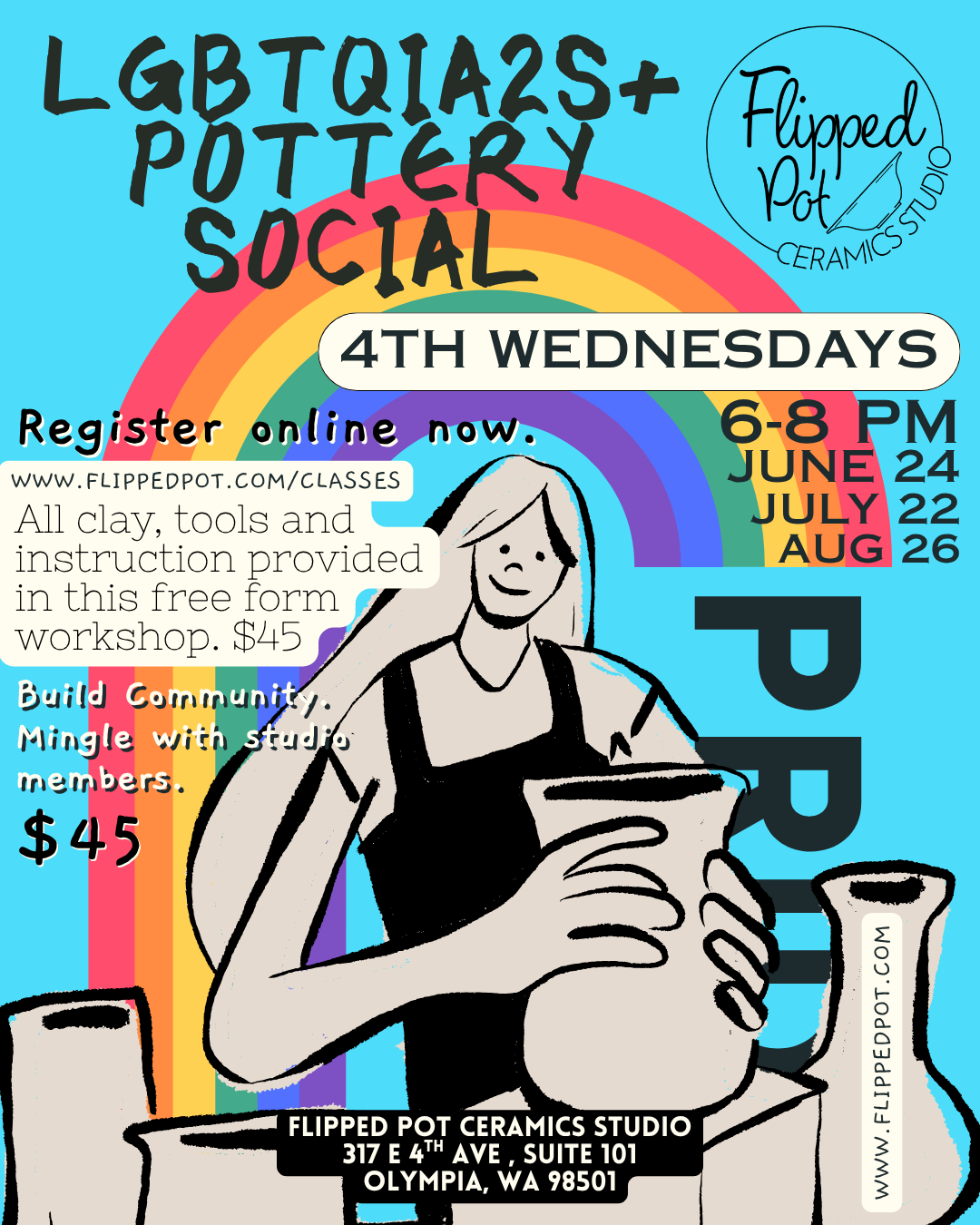 A colorful digital poster for a pottery social event at Flipped Pot Ceramics Studio. The poster features a rainbow background with black text announcing the event on 4th Wednesdays, from 6 to 8 PM, with dates in June, July, and August. The poster includes a black and white illustration of shaping a clay pot, with details about registration, workshop cost, and studio address. The event promotes community building, studio mingling.