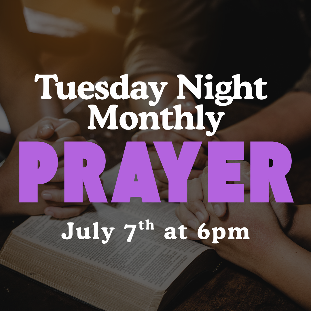 Tuesday Night Monthly Prayer