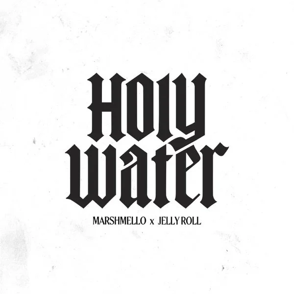 Text reading 'Holy Water' in large gothic font with smaller text below saying 'Marshmello x Jelly Roll' on a white background.