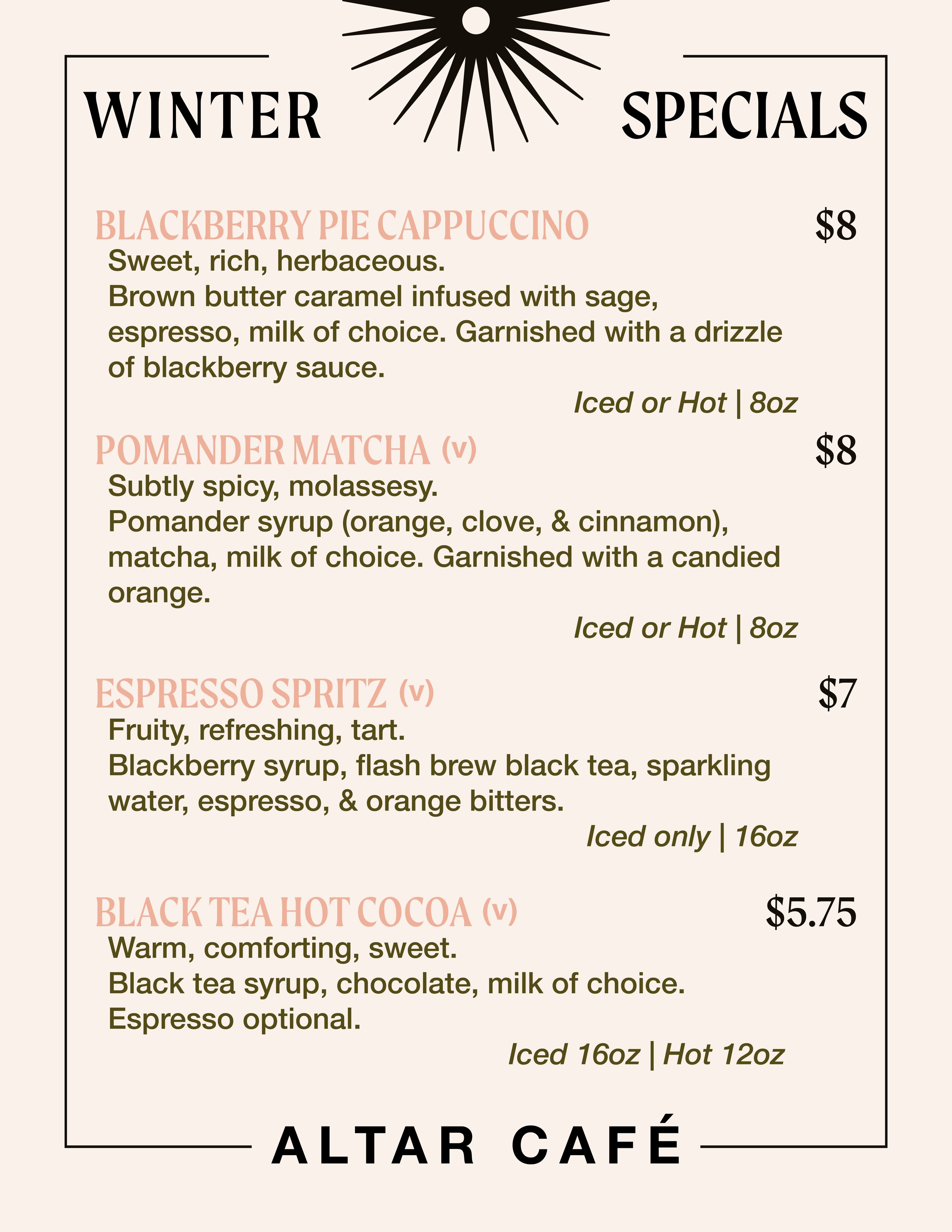 Menu titled 'Winter Specials' featuring four drink options: Blackberry Pie Cappuccino, Pomander Matcha, Espresso Spritz, Black Tea Hot Cocoa, with their descriptions and prices, at Altar Café.