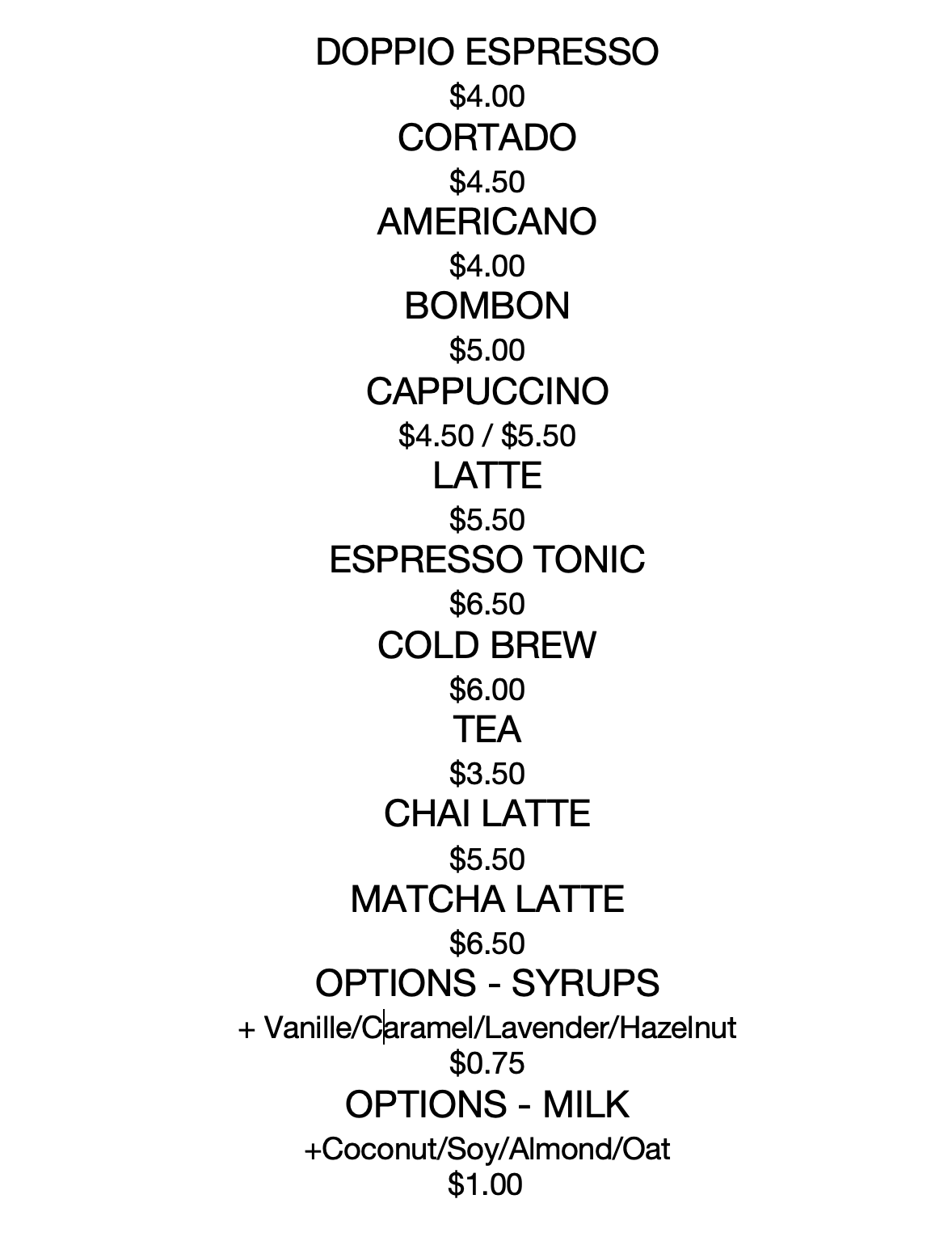 A menu listing various coffee drinks and their prices, including Doppio Espresso, Cortado, Americano, Bombon, Cappuccino, Latte, Espresso Tonic, Cold Brew, Tea, Chai Latte, Matcha Latte, options for syrups and milk, with additional charges.