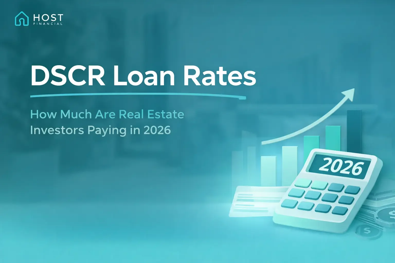 DSCR Loan Rates: How Much Are Real Estate Investors Paying in 2026
