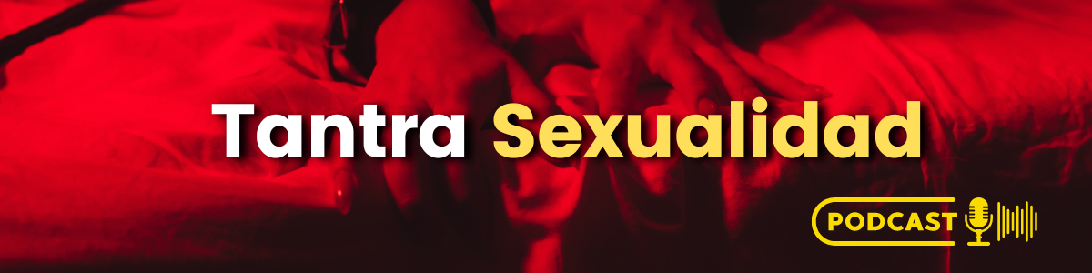 Tantra y Sexualidad Sagrada