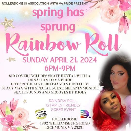 Roll into Spring with VA Pride at our April Rainbow Roll at Rollerdome Skating on Sunday, April 21 from 6-9pm!

This all-ages, sober event is fun for the entire family and features spotlight drag performances by our host Stacy Monique-Max and special