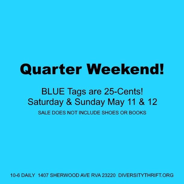 It&rsquo;s quarter weekend at Diversity Thrift and we've made it really easy for you to find all the BLUE tag items for 25-cents!

We set up special sale tables full of blue tag quarter merchandise and racks of quarter sale clothing. Breeze in, look 