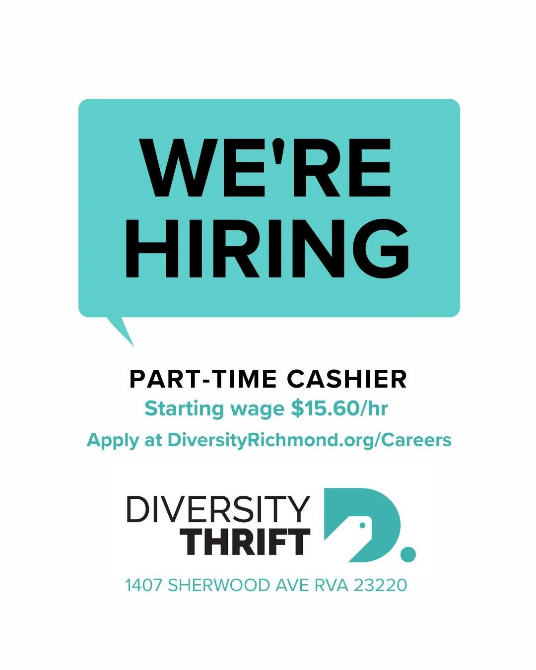 Diversity Thrift has an opening for a Part-Time Cashier. The starting wage is $15.60 per hour. Shift is Thursday, Friday, and Saturday.
Apply online at diversityrichmond.org/careers