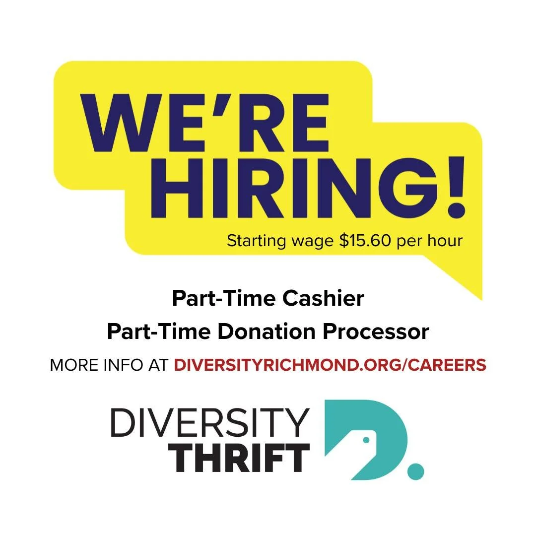 We're adding to our team! Starting wage is $15.60 per hour.
Get more information and apply online at DiversityRichmond.org/careers